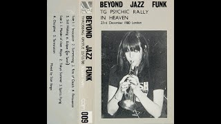 Throbbing Gristle  ”Beyond Jazz Funk” TG Psychic Rally In Heaven London UK 11231981！ [upl. by Reizarf]