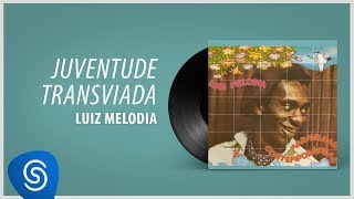 Luiz Melodia  Juventude Transviada Álbum quotMaravilhas Contemporâneasquot [upl. by Dianemarie]