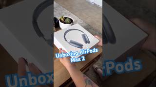 Unboxing AirPods Max 2 🎧 airpodsmax airpodsmax2 Apple [upl. by Lotsirb974]