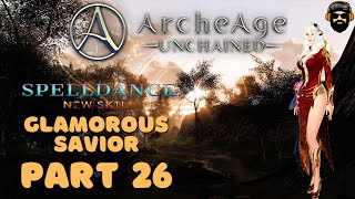 ARCHEAGE UNCHAINED Gameplay  Glamorous Savior Spelldance  PART 26 no commentary [upl. by Suiramed578]