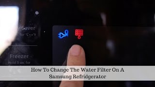 How To Change The Water Filter In A Samsung Refrigerator [upl. by Nossaj]