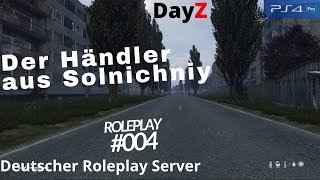 DayZ Roleplay Deutsch PS4 004 [upl. by Ilyak]