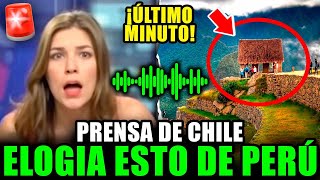 LA PRENSA DE CHILE ELOGIA A PERÚ POR LO REVELADO INCREÍBLE [upl. by Reese]