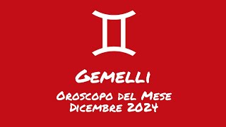 Oroscopo Gemelli Dicembre 2024 [upl. by Curtice181]