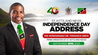 Independence Day Address 2023  Hon Dr Terrance M Drew  SKN Independence 40  Sept 19 2023 [upl. by Cissiee]