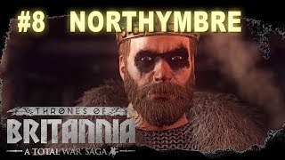 Thrones of Britannia  Northymbre Campaign 8 [upl. by Inatsed]