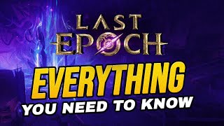 EVERYTHING about Last Epoch for beginners [upl. by Ostap411]