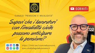 Sapevi che i lavoratori con l’invalidità civile possono anticipare la pensione [upl. by Olli]