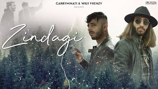 Zindagi  CARRYMINATI X Wily Frenzy [upl. by Aissatsan]