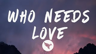 Tory Lanez  Who Needs Love Lyrics [upl. by Aroel]