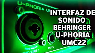 INTERFAZ DE AUDIO BEHRINGER UPHORIA UMC22  REVIEW E INSTALACIÓN [upl. by Arikat]