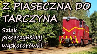 Z PIASECZNA DO TARCZYNA  Szlak piaseczyńskiej kolei wąskotorowej [upl. by Jaala]