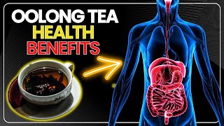 Oolong Tea Health Benefits and Side Effects [upl. by Tali730]