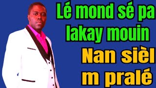 Lé mond sé pa lakay mouinNan sièl map pralé 39 creol melodies [upl. by Oisinoid]