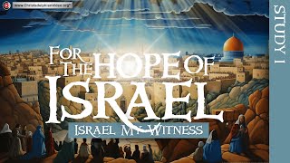 For the Hope of Israel 1 Israel My Witness [upl. by Enel]