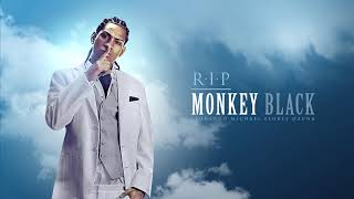 RIP Monkey Black  quotPISTAquot [upl. by Coreen]