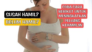 CARA AGAR CEPAT HAMIL  Kamu bisa coba cara cara ini [upl. by Dehlia335]