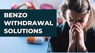 Nutritional Solutions For Benzodiazepine Withdrawal [upl. by Watanabe]