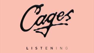 Cages  Listening [upl. by Ilenay485]