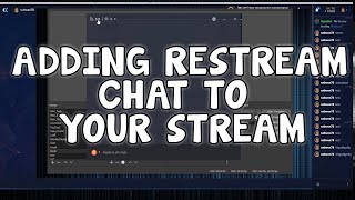 Updated Tutorial For Adding Restreamio Chat To Your Stream OBS Studio [upl. by Einahpats]