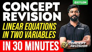 Class 10 CBSE Maths  Linear Equations in Two Variables  In 30 Minutes  Xylem Class 10 CBSE [upl. by Ynttirb]