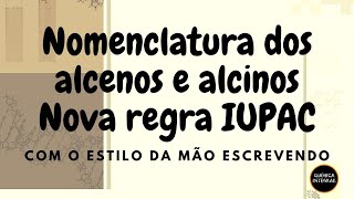 Nomenclatura dos alcenos e alcinos regra atualizada [upl. by Nahum]