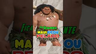 MAUI FICOU PELADO moana2 moana maui disney shorts [upl. by Irek]