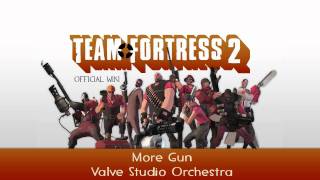 Team Fortress 2 Soundtrack  More Gun Version 2 [upl. by Burnard]