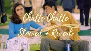 Chalte Chalte Title Song  Slowed  Reverb [upl. by Ecirtram822]