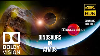 DOLBY ATMOS 712 quotDinosaurs in Atmosquot OFFICIAL THEATER DOLBY VISION 4KHDR DEMO DOWNLOAD INCLUDED [upl. by Frayne]