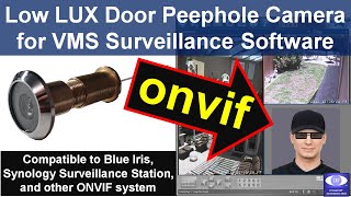 Low LUX door peephole camera for Blue Iris Synology Surveillance Station intelligent VMS w ONVIF [upl. by Nial]