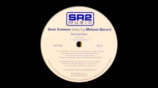 Dean Coleman feat Melanie Denard  Remember Trent Cantrelle Remix 2005 [upl. by Arabella]