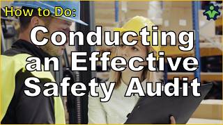 How to do Conducting an Effective Safety Audit [upl. by Namwob]