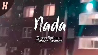 Nada  Ednan Rufino e Clayton Queiroz Lyric Video [upl. by Yot294]