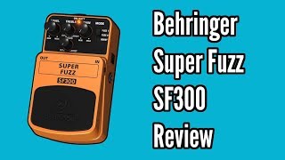 Behringer Super Fuzz SF300 Demo and Review [upl. by Motch375]