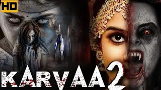 Karvaa 2  करवा 2  full movie in Hindi  HD  South movie in hindi dubbed  horror movie  2024 [upl. by Teresina323]