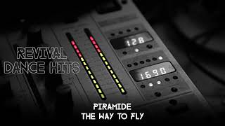 Piramide  The Way To Fly HQ [upl. by Shifra]