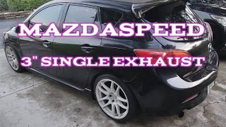 Mazdaspeed 3 quotFull Customquot 3 Inch Single Exhaust [upl. by Adnav]