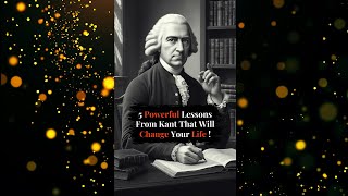 5 Powerful Lessons From Kant That Will Change Your Life selfimprovement philosophy [upl. by Anestassia252]