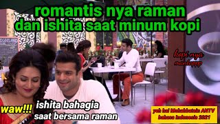 romantis nya raman dan ishita yeh hai Mohabbatein ANTV bahasa Indonesia episode hari ini [upl. by Laeira]