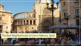 The Best Neighborhoods to Live in Valencia Spain valencia spain [upl. by Natanhoj]