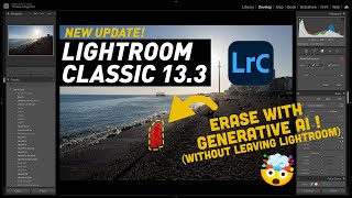 Lightroom Classic 133 Released  AI Generative Remove now in Lightroom [upl. by Ennayk]