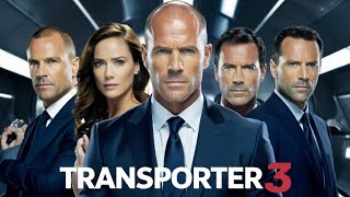 Transporter 3 2008 Movie  Jason Statham Natalya Rudakova English Updates And Review [upl. by Reena]