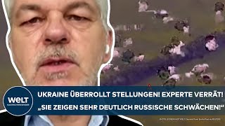 UKRAINEKRIEG Stellungen überrollt Experte verrät quotSie zeigen sehr deutlich russische Schwächenquot [upl. by Hayden]