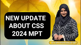 New Update On CSS 2024 MPT  BY CSP AYESHA MAJID FSP [upl. by Tadeas]