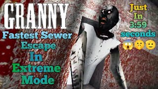 Granny fastest sewer escape in Extreme  Nightmare mode with secret tricks😱 blastergaming granny [upl. by Elagibba]