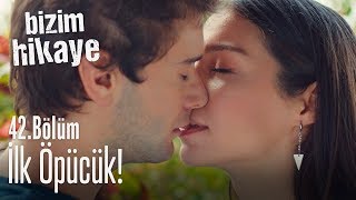 İlk öpücük  Bizim Hikaye 42 Bölüm [upl. by Iglesias]