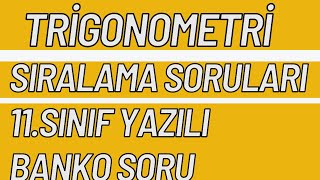 11sınıf matematik 1dönem 1yazılı trigonometri SIRALAMA SORULARI 11sınıf matematik trigonometri [upl. by Alvin]