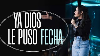 YA DIOS LE PUSO FECHA  Pastora Yesenia Then [upl. by Enenej]