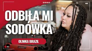 Oliwka Brazil odbiła mi sodówka [upl. by Naval917]